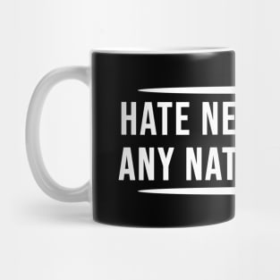 Hate Never Made Any Nation Great | Activism Mug